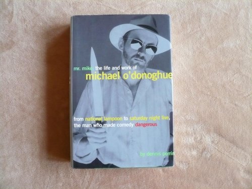 cover image Mr. Mike: The Life and Work of Michael O'Donoghue