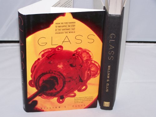 cover image Glass: From the First Mirror to Fiber Optics, the Story of the Substance That Changed the World