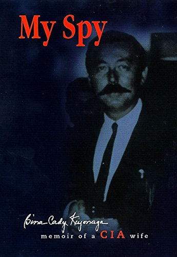 cover image My Spy: Memoir of a CIA Wife