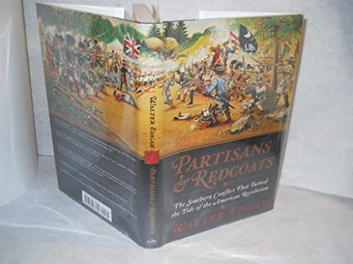 cover image PARTISANS AND REDCOATS: The Southern Conflict That Turned the Tide of the American Revolution