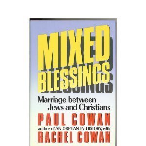 cover image Mixed Blessings: Marriage Between Jews and Christians