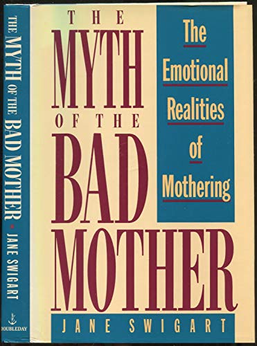 cover image The Myth of the Bad Mother