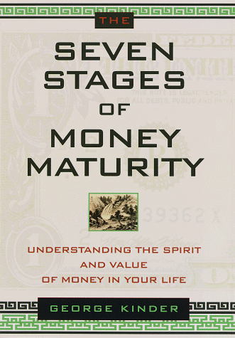 cover image The Seven Stages of Money Maturity: Understanding the Spirit and Value of Money in Your Life