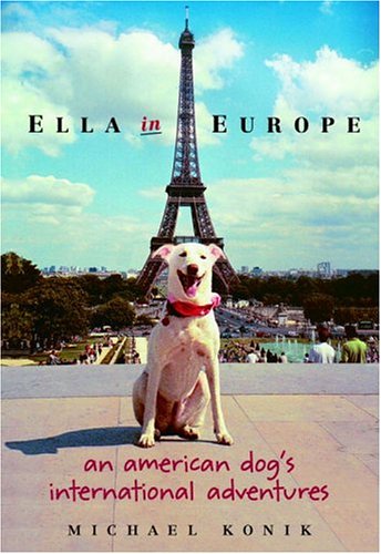 cover image Ella in Europe: An American Dog's International Adventures