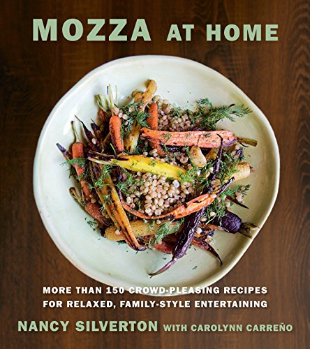cover image Mozza at Home: More Than 150 Crowd-Pleasing Recipes for Relaxed, Family-Style Entertaining