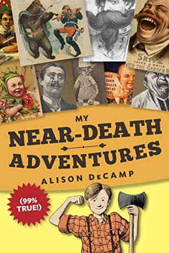 cover image My Near-Death Adventures (99% True!)
