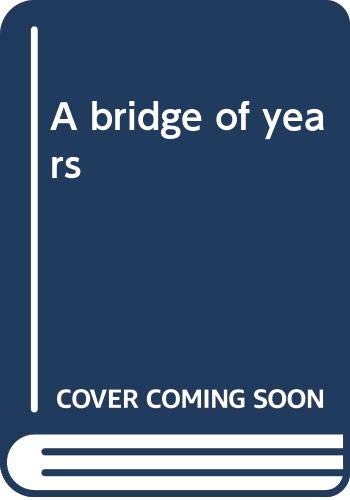 cover image A Bridge of Years