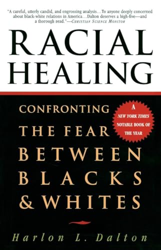 cover image Racial Healing: Confronting the Fear Between Blacks & Whites