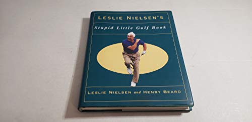 cover image Leslie Nielson's Stupid Little Golf Book