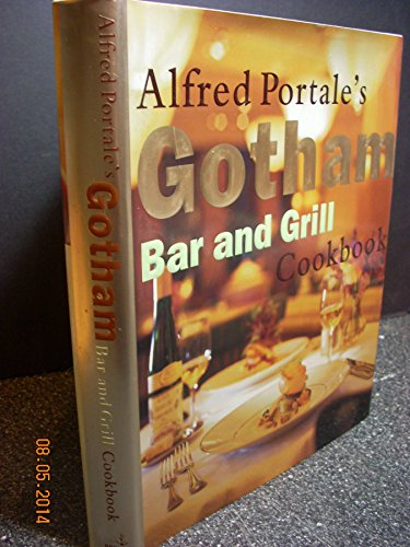 cover image Alfred Portale's Gotham Bar and Grill