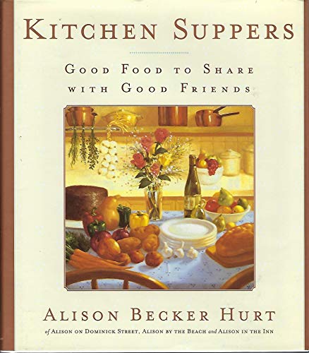 cover image Kitchen Suppers: Good Food to Share with Good Friends