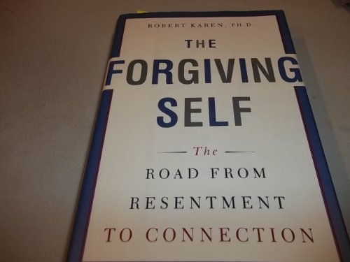 cover image The Forgiving Self: The Road from Resentment to Connection