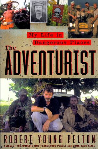 cover image The Adventurist: A Life in Dangerous Places
