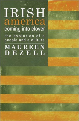 cover image Irish America: Coming Into Clover