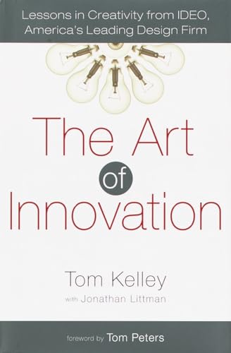 cover image The Art of Innovation: Lessons in Creativity from Ideo, America's Leading Design Firm