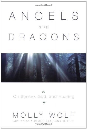 cover image ANGELS AND DRAGONS: On Sorrow, God, and Healing