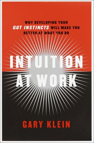 cover image INTUITION AT WORK: Why Developing Your Gut Instincts Will Make You Better at What You Do