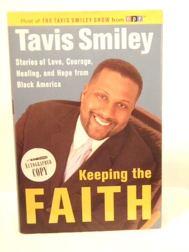 cover image Keeping the Faith: Stories of Love, Courage, Healing and Hope from Black America