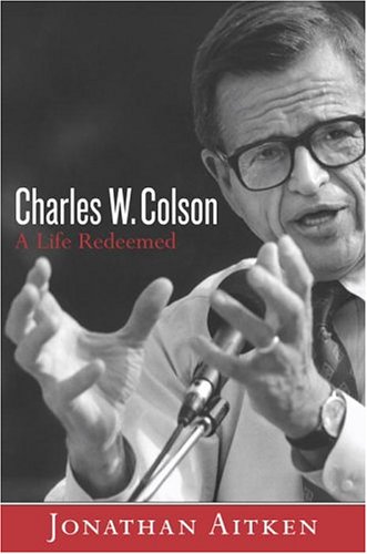 cover image Charles W. Colson: A Life Redeemed