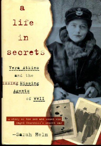 cover image A Life in Secrets: Vera Atkins and the Missing Agents of WWII