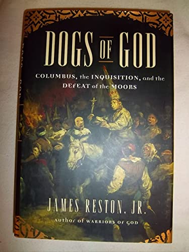 cover image Dogs of God: Columbus, the Inquisition, and the Defeat of the Moors