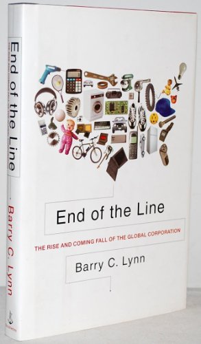 cover image End of the Line: The Rise and Coming Fall of the Global Corporation