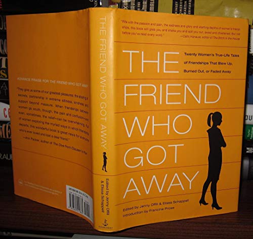 cover image THE FRIEND WHO GOT AWAY: Twenty Women Tell the True Stories Behind Their Blowups, Burnouts, and Slow Fades