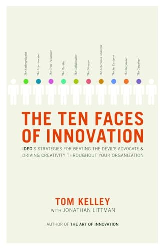 cover image The Ten Faces of Innovation: IDEO's Strategies for Beating the Devil's Advocate & Driving Creativity Throughout Your Organization