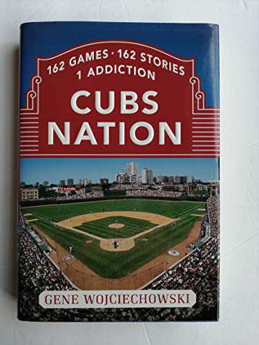 cover image CUBS NATION: 162 Games, 162 Stories, 1 Addiction