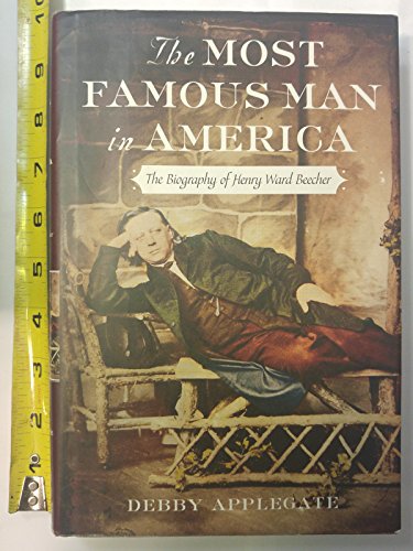cover image The Most Famous Man in America: The Biography of Henry Ward Beecher