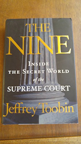 cover image The Nine: Inside the Secret World of the Supreme Court