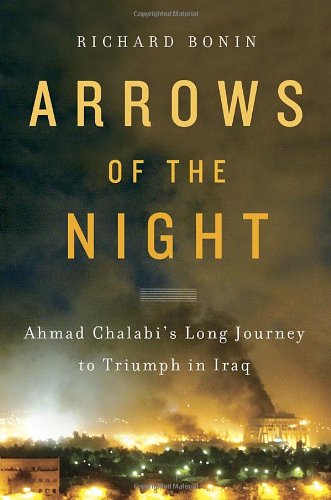 cover image Arrows of the Night: Ahmad Chalabi's Long Journey to Triumph in Iraq