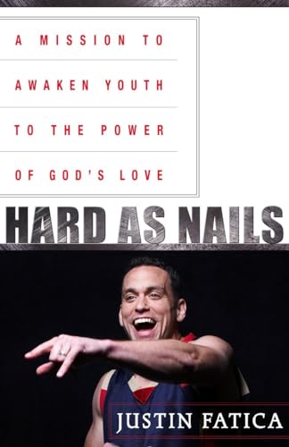 cover image Hard as Nails: A Mission to Awaken Youth to the Power of God’s Love