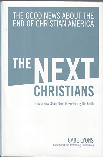 cover image The Next Christians: The Good News About the End of Christian America