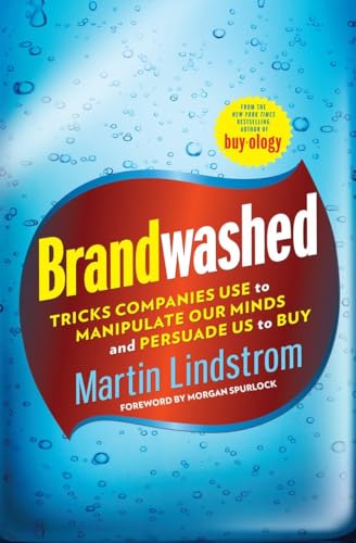 cover image Brandwashed: Tricks Companies Use to Manipulate Our Minds and Persuade Us to Buy