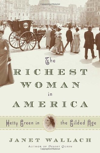 cover image The Richest Woman in America: Hetty Green in the Gilded Age