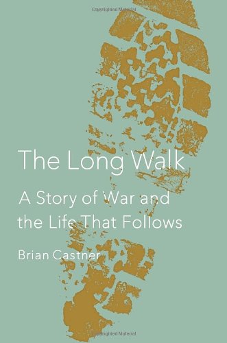 cover image The Long Walk: A Story of War and the Life That Follows