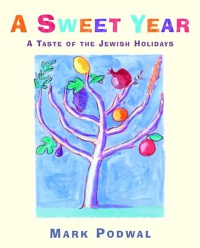 cover image A SWEET YEAR: A Taste of the Jewish Holidays