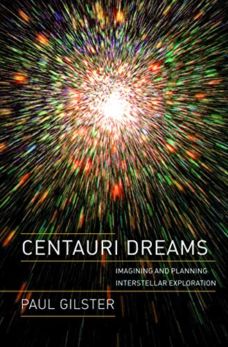 cover image CENTAURI DREAMS: Imagining and Planning Interstellar Exploration