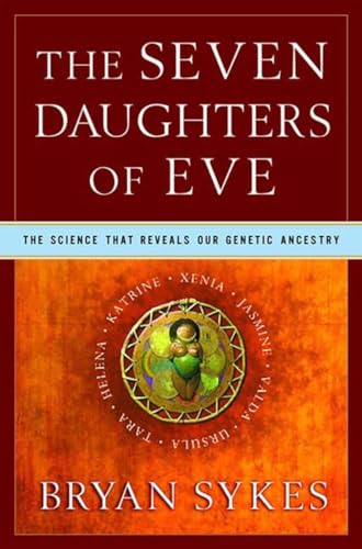 cover image THE SEVEN DAUGHTERS OF EVE: The Science That Reveals Our Genetic Ancestry