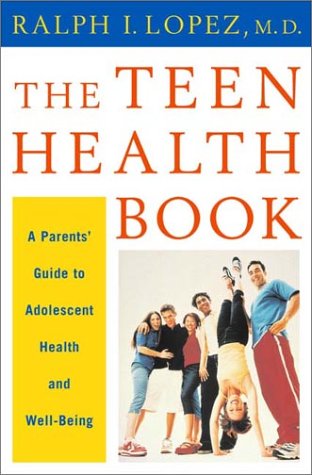 cover image THE TEEN HEALTH BOOK: A Parents' Guide to Adolescent Health and Well-Being