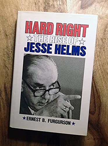 cover image Hard Right: The Rise of Jesse Helms