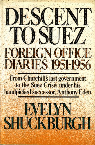 cover image Descent to Suez: Diaries, 1951-56
