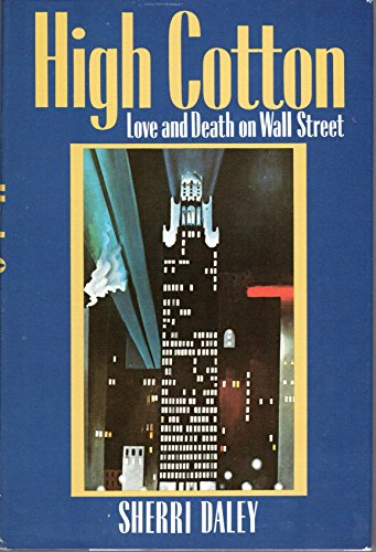 cover image High Cotton: Love and Death on Wall Street