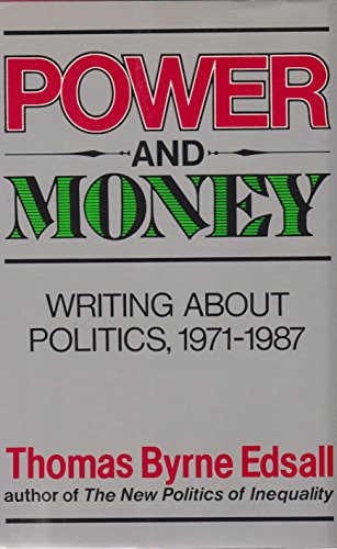 cover image Power and Money: Writing about Politics, 1971-1987