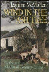 cover image Wind in the Ash Tree: More Tales of My Small Country Living