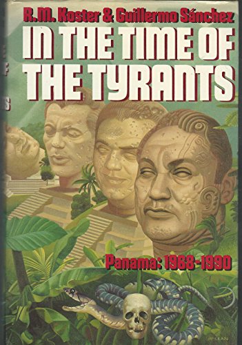 cover image In the Time of the Tyrants: Panama, 1968-1990