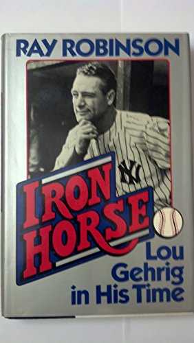 cover image Iron Horse: Lou Gehrig in His Time