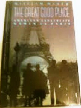 cover image The Great Good Place: American Expatriate Women in Paris