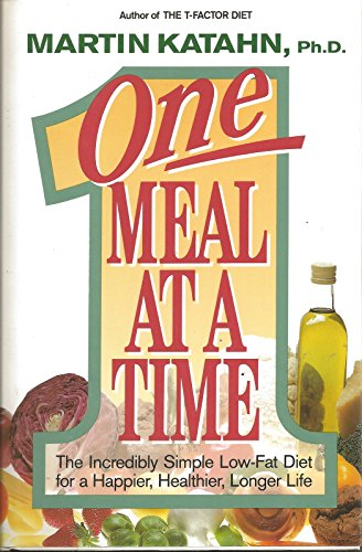 cover image One Meal at a Time: The Incredibly Simple Low-Fat Diet for a Happier, Healthier, Longer Life